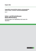 Kultur- und Wirtschaftsraum Baden-W�rttemberg: Entwicklungen vom Neolithikum bis heute: Ein �berblick 3640802470 Book Cover