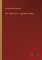 Pele and Hiiaka: A Myth From Hawaii 1023456249 Book Cover