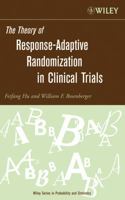 The Theory of Response-Adaptive Randomization in Clinical Trials 0471653969 Book Cover