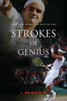 Strokes of Genius: Federer, Nadal, and the Greatest Match Ever Played 0547232802 Book Cover