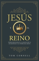 Jesús y el Reino: Desbloqueando el llamado de la humanidad y el poder del Reino B0FDKWLPNN Book Cover
