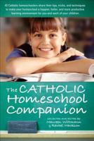 Catholic Homeschool Companion 1933184167 Book Cover