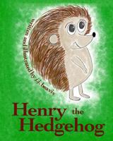 Henry the Hedgehog 1494823756 Book Cover