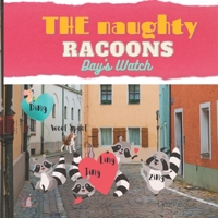 The Naughty Racoons 1: Day's Watch B0B8BQ831T Book Cover