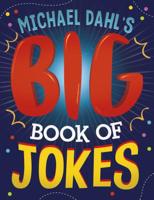 Michael Dahl's Big Book of Jokes 1496585518 Book Cover