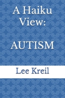 A Haiku View: Autism B0F291P1X6 Book Cover