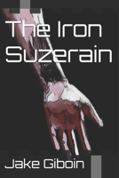 The Iron Suzerain B0DQQ18G9Z Book Cover