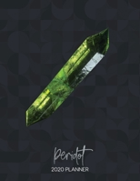 Peridot 2020 Planner: Dated Weekly Planner With To Do Notes & Inspirational Quotes - Birthstones 1708590048 Book Cover