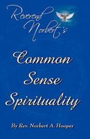 Common Sense Spirituality 1450580874 Book Cover