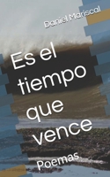 Es el tiempo que vence: Poemas (Spanish Edition) 1976792657 Book Cover