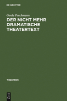 Der Nicht Mehr Dramatische Theatertext 3484660228 Book Cover