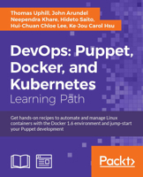 DevOps Puppet, Docker, and Kubernetes: Practical recipes to make the most of DevOps with powerful tools 178829761X Book Cover