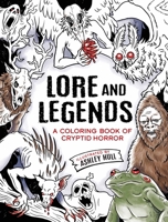 Lore and Legends: A Coloring Book of Cryptid Horror 0486854183 Book Cover
