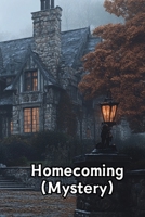 Homecoming (Mystery) B0DS96FZX6 Book Cover