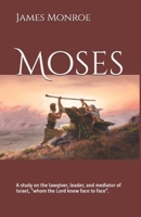 Moses: A study on the lawgiver, leader, and mediator of Israel, "whom the Lord knew face to face". B0FWC91YMF Book Cover