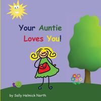 Your Auntie Loves You! 1539191133 Book Cover