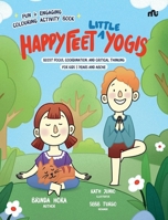Happy Feet ‘Little’ Yogis: Fun and Engaging Activity Book; Boost Focus, Coordination, and Critical Thinking 9370038205 Book Cover