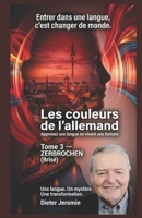 Les couleurs de l'allemand - Tome 3: ZERBROCHEN (Brisé) (French Edition) B0GZ7LBQQB Book Cover