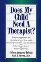Does My Child Need a Therapist? 0878339426 Book Cover