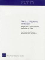 The U.S. Drug Policy Landscape: Insights and Opportunities for Improving the View 083307699X Book Cover