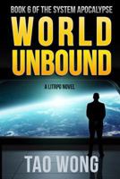 World Unbound: An Apocalyptic LitRPG 177538098X Book Cover
