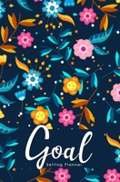 Goal Setting Planner: A Daily Goal Setting Planner and Organizer, Goal Journal and Commit Planner for Setting Goals with Inspirational and Motivational Quotes (Beautiful Floral) 1692766759 Book Cover