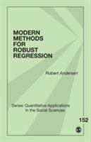 Modern Methods for Robust Regression (Quantitative Applications in the Social Sciences) 1412940729 Book Cover