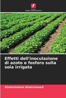 Effetti dell'inoculazione di azoto e fosforo sulla soia irrigata (Portuguese Edition) 6209447449 Book Cover