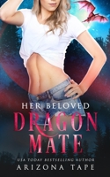 Her Beloved Dragon Mate B0B8R938NH Book Cover