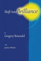 Shift Into Brilliance 1504339681 Book Cover