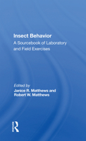 Insect Behavior: A Sourcebook of Laboratory and Field Exercises 0367169274 Book Cover