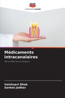Médicaments intracanalaires (French Edition) 6209580432 Book Cover