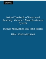 Oxford Textbook of Functional Anatomy: Volume 1: Musculo-skeletal System 019262816X Book Cover