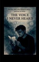The Voice I Never Heard B0F5GN7M1Q Book Cover