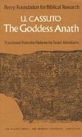 The Goddess Anath: Canaanite Epics on the Patriarchal Age (Texts, Hebrew Translation, Commentary and Introduction) 9652234826 Book Cover