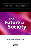 The Future of Society 0631231862 Book Cover