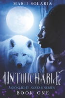 Untouchable: Moonlight Avatar Series (Book 1) 1737228203 Book Cover