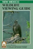 New Mexico Wildlife Viewing Guide (The Watchable Wildlife) 1560442131 Book Cover