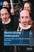 Memorialising Shakespeare: Commemoration and Collective Identity, 1916–2016 3030840123 Book Cover