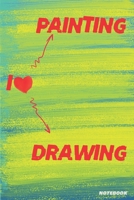 I Love Painting I Love Drawing: 6x9 in 108 No content Pages Gift For Kids 1657119394 Book Cover