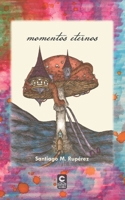 Momentos eternos: (poesía actual) (Biblioteca creativa) 9860666377 Book Cover