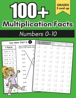 100+ Multiplication Facts Number 0-10: Multiplication: Grades 3-5, Learning Math Facts, Math Drills, Digits 0-10, Practice Activities B0CWJ2GBKM Book Cover
