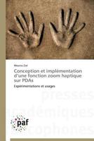 Conception Et Impla(c)Mentation D Une Fonction Zoom Haptique Sur PDAs 3841622194 Book Cover