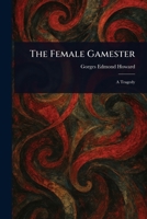 The Female Gamester 1022914227 Book Cover