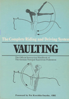 Vaulting: The Official Handbook of the German National Equestrian Federation (Complete Riding and Driving System, Book 3) 0901366838 Book Cover