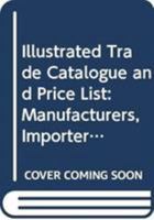 Illustrated Trade Catalogue and Price List: Manufacturers, Importers and Jobbers of Watchmakers', Jewelers' and Engravers' Supplies of Every Description: Optical Goods, Chains, Charms, Etc.: Originato 0344314960 Book Cover