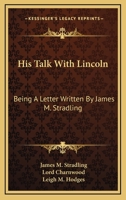 His Talk With Lincoln 0548473366 Book Cover