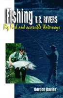 Fishing BC Rivers 0888395310 Book Cover