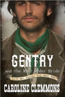 Gentry And The Mail Order Bride: Texas Hill Country Mail Order Brides B0B91ZL8QS Book Cover
