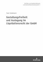 Gestaltungsfreiheit Und Auslegung Im Liquidationsrecht Der Gmbh 3631774958 Book Cover